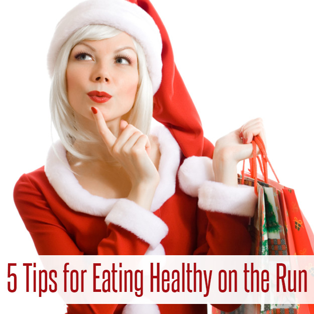 5-Tips-for-Eating-Healthy-on-the-Run